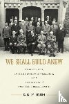 Idelson, Shirley - We Shall Build Anew