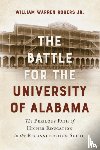 Rogers, William Warren - The Battle for the University of Alabama