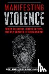 Kelly, Casey Ryan, Sipe, William Joseph - Manifesting Violence