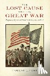 Hunt, Robert E. - The Lost Cause and the Great War