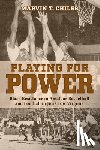 Chiles, Marvin T. - Playing for Power