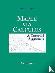 Lopez, Robert J. - Maple via Calculus