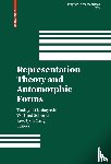 - Representation Theory and Automorphic Forms