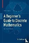 Wallis, W.D. - A Beginner's Guide to Discrete Mathematics