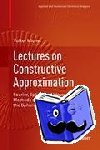 Michel, Volker - Lectures on Constructive Approximation - Fourier, Spline, and Wavelet Methods on the Real Line, the Sphere, and the Ball