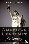 Williams, Walter E. - American Contempt for Liberty