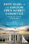 Lacker, Jeffrey M. - Fifty Years of the Shadow Open Market Committee: A Retrospective on Its Role in Monetary Policy