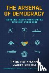 Ferguson, Niall - The Arsenal of Democracy: Technology, Industry, and Deterrence in an Age of Hard Choices