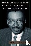 Williams, Walter E. - More Liberty Means Less Government