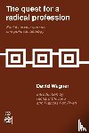 Wagner, David - The Quest for a Radical Profession