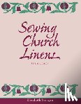 Morgan, Elizabeth - Sewing Church Linens (Revised)