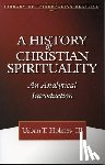 III, Urban T. Holmes - A History of Christian Spirituality
