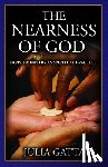 Gatta, Julia - The Nearness of God
