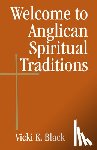 Black, Vicki K. - Welcome to Anglican Spiritual Traditions