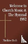 Hoch, Matthew - Welcome to Church Music & The Hymnal 1982