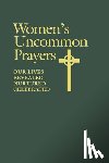 Geitz, Elizabeth - Women's Uncommon Prayers