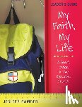 Gamber, Jenifer - My Faith, My Life, Leader's Guide Revised Edition