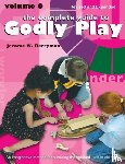 Berryman, Jerome W. - The Complete Guide to Godly Play