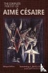Cesaire, Aime, Eshleman, Clayton, Arnold, A James - The Complete Poetry of Aime Cesaire