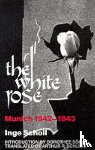 Scholl, Inge - The White Rose
