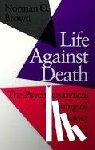 Brown, Norman O. - Life Against Death