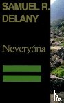 Delany, Samuel R. - Neveryóna, or: The Tale of Signs and Cities--Some Informal Remarks Towards the Modular Calculus, Part Four