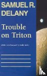 Delany, Samuel R - Trouble on Triton: An Ambiguous Heterotopia