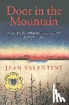 Valentine, Jean - Door in the Mountain