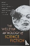  - The Wesleyan Anthology of Science Fiction
