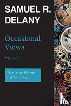 Delany, Samuel R. - Occasional Views Volume 1