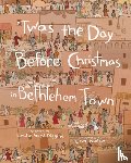 Bond Diggins, Leslie - Twas the Day Before Christmas in Bethlehem Town