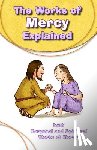Vecchini, Silvia - Works of Mercy Explained