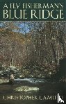 Camuto, Christopher - A Fly Fisherman's Blue Ridge