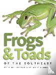 Dorcas, Mike, Gibbons, Whit - Frogs and Toads of the Southeast