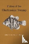 Laerm, Joshua, Freeman, B. J. - Fishes of the Okefenokee Swamp