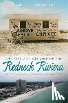 Jackson, Harvey H. - The Rise and Decline of the Redneck Riviera