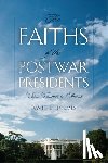 Holmes, David L. - The Faiths of the Postwar Presidents