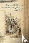 Vasconcellos, Colleen A. - Slavery, Childhood, and Abolition in Jamaica, 1788–1838