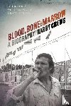 Ted Geltner - Blood, Bone, and Marrow