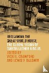 Vicki L. Crawford, Lewis V. Baldwin - Reclaiming the Great World House