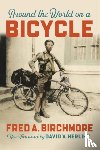 Fred A. Birchmore - Around the World on a Bicycle