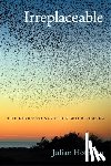 Hoffman, Julian - Irreplaceable: The Fight to Save Our Wild Places