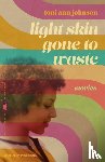 Johnson, Toni Ann - Light Skin Gone to Waste