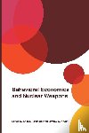 Harrington, Anne I. - Behavioral Economics and Nuclear Weapons