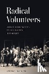 Ballantyne, Katherine J. - Radical Volunteers