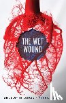 Norris, Maddie - Wet Wound: An Elegy in Essays