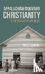 Leonard, Bill J. - Appalachian Mountain Christianity: The Spirituality of Otherness