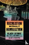Stanton, Mary - Recreation without Humiliation