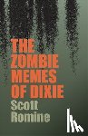 Romine, Scott - The Zombie Memes of Dixie