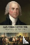  - James Madison's Constitution